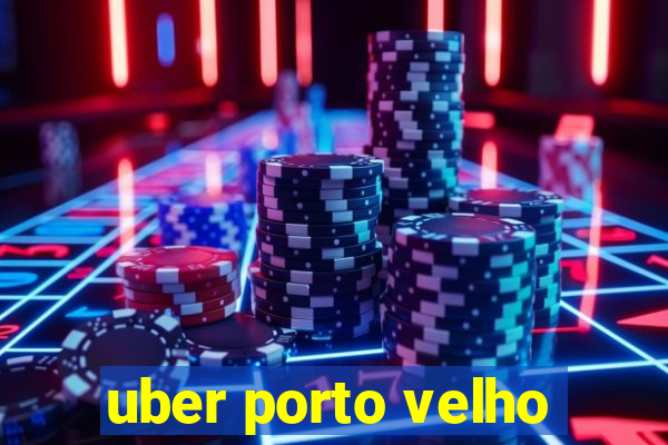 uber porto velho